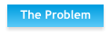 The Problem